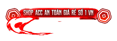 Shop Acc CF|Shop Acc Tốc Chiến|Shop Acc TFT|Shop Acc LMHT|Shop Acc LQ